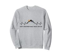 Just Another Half Mile Or So Heartbeat Hiking Mountain Hiker Sweatshirt