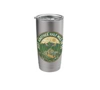 Just Another Half Mile or So Mountain Hiking Stainless Steel Insulated Tumbler