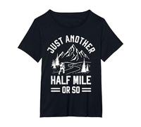 Just Another Half Mile or So - Take a Hike Funny Hiking T-Shirt, Women's Plus, Black, 2X
