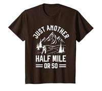 Just Another Half Mile or So - Take a Hike Funny Hiking T-Shirt, Youth, Brown, 3T