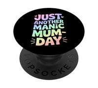 Just Another Manic Mum Day Funny Mom Life PopSockets Adhesive PopGrip
