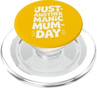 Just Another Manic Mum Day Funny Mom Life PopSockets PopGrip for MagSafe