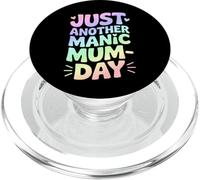 Just Another Manic Mum Day Funny Mom Life PopSockets PopGrip for MagSafe