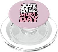 Just Another Manic Mum Day Funny Mom Life PopSockets PopGrip for MagSafe
