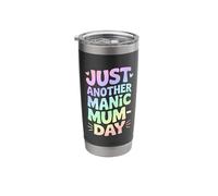 Just Another Manic Mum Day Funny Mom Life Stainless Steel Insulated Tumbler
