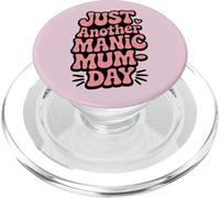 Just Another Manic Mum Day Funny Mom Quote PopSockets PopGrip for MagSafe