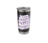 Just Another Manic Mum Day Funny Mom Quote Stainless Steel Insulated Tumbler
