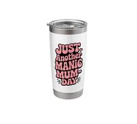 Just Another Manic Mum Day Funny Mom Quote Stainless Steel Insulated Tumbler