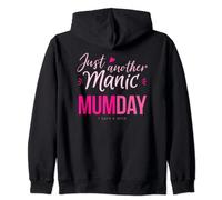 Just another Manic Mum Day Zip Hoodie