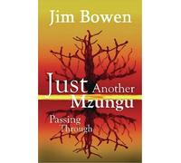 Just Another Mzungu Passing Through