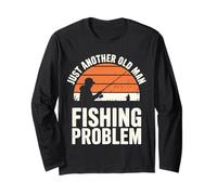 Just Another Old Man With A Fishing Problem Fishing Addict Long Sleeve T-Shirt