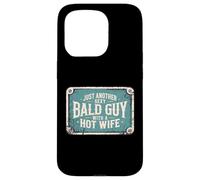 Just Another Sexy Bald Guy Hot Wife Dad Husband Grandpa Joke Case for iPhone 15 Pro