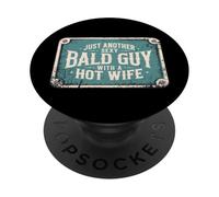 Just Another Sexy Bald Guy Hot Wife Dad Husband Grandpa Joke PopSockets Adhesive PopGrip