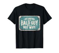 Just Another Sexy Bald Guy Hot Wife Dad Husband Grandpa Joke T-Shirt