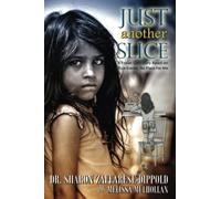 Just Another Slice - a Foster Care Story Based on True Events. No Place for Me (Garbage Bag Life)