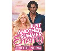 Just Another Summer Enemy: a small town, enemies to lovers, step brother summer beach romcom (Beach Reads)
