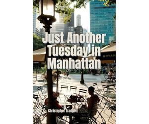 Just Another Tuesday in Manhattan: a journey of discovery