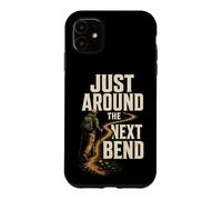 Just Around The Next Bend Hiking Hiker Nature Gift Vintage Case for iPhone 11