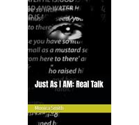 Just As I AM: Real Talk