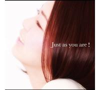 Just as you are!
