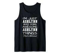 Just Ashlynn Here Doing Ashlynn Things First Name Tank Top