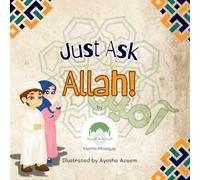 Just Ask Allah!: 3 (Seeds of Iman)