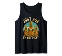 Just Ask I'm Not Picky Quirky Pineapple Humor Tank Top