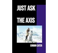 Just Ask The Axis