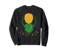 Just Ask Upside Down Pineapple Swinger Fruit Summer Sweatshirt