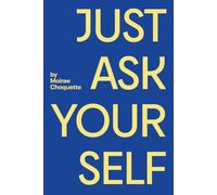 Just Ask Your Self