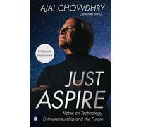 Just Aspire: Notes on Technology, Entrepreneurship and the Future