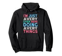 Just Avery Here Doing Avery Things First Name Pullover Hoodie