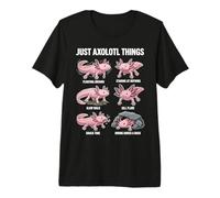 Just Axolotl Things Funny Axolotl Lover Aquarium Premium T-Shirt