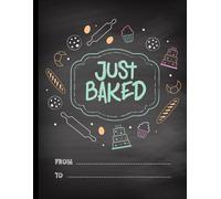 Just Baked: Bakery Inventory Checklist Tracker Logbook For Recording Stock, Organizing Personal Items, Counting Quantity and Product Management.