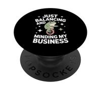 Just Balancing And Minding My Business PopSockets Adhesive PopGrip