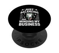 Just Balancing And Minding My Business PopSockets Adhesive PopGrip