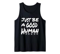 Just Be A Good Human Being Or Person It's that Simple Tank Top
