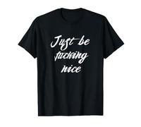 Just Be Fcking Nice Value Graphic T-Shirt