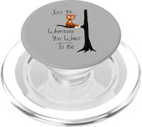 Just Be Whatever You Want To Be | Fox Like Owl PopSockets PopGrip for MagSafe