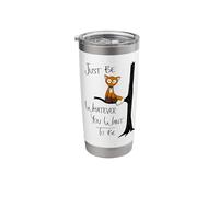 Just Be Whatever You Want to Be | Fox Like Owl Stainless Steel Insulated Tumbler
