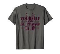 JUST BE Yourself and BE Proud of IT T-Shirt