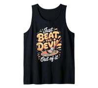 Just Beat the Devil Out of It Drums Drummer Percussion Tank Top