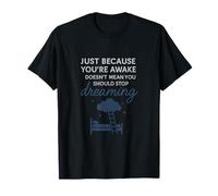 Just Because Awake Keep Dreaming Ladder to Clouds T-Shirt