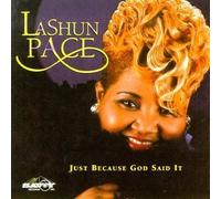 Just Because God Said It by Lashun Pace (1998-05-12)