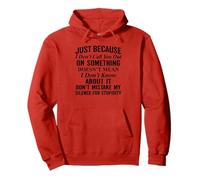 Just because I don't call you out on something Pullover Hoodie