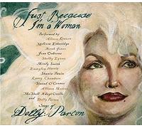 Just Because I'm a Woman-Songs of Dolly Parton by Just Because I'm a Woman-Songs of Dolly Parton