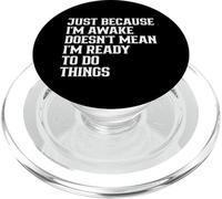 Just Because I'm Awake Doesn't Mean I'm Ready Funny Quote PopSockets PopGrip for MagSafe