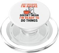 Just Because I'm Awake Doesn't Mean I'm Ready To Do Things PopSockets PopGrip for MagSafe