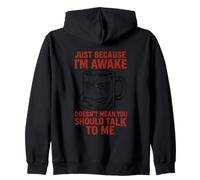 Just Because I'm Awake Don't Talk To Me Mug Zip Hoodie