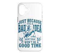 Just Because It's A Bad Idea Rodeo Cowboy Bullriding Case for iPhone 16 Plus